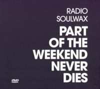 Part Of The Weekend Never Dies - DVD (5413356514049)