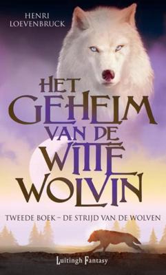 De strijd van de wolven - Henri Loevenbruck - eBook (9789024546152)