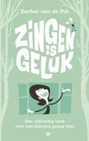 Zingen is geluk - Barber van de Pol - Paperback (9789023476993)