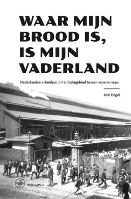 Waar mijn brood is, is mijn vaderland - Ank Engel - eBook (9789462495234)