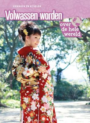 Volwassen worden over de hele wereld - Anita Ganeri - Hardcover (9789086647149) Volwassen worden over de hele wereld - Anita Ganeri - Hardcover (9789086647149)