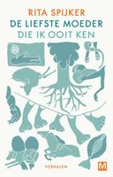 de liefste moeder die ik ooit ken - Rita Spijker - ebook