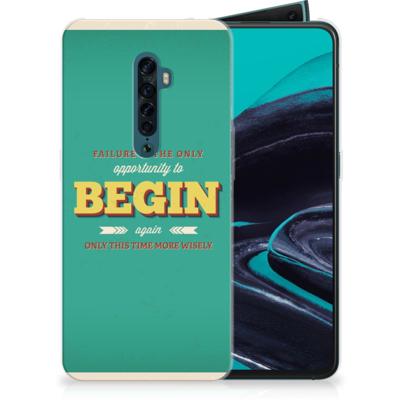 OPPO Reno 2 Siliconen hoesje met naam Quote Begin OPPO Reno 2 Siliconen hoesje met naam Quote Begin