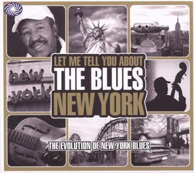 Let Me Tell You About The Blues: New York - CD (5055311000305)