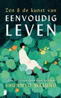 Shunmyo  Masuno Zen & de kunst van eenvoudig leven