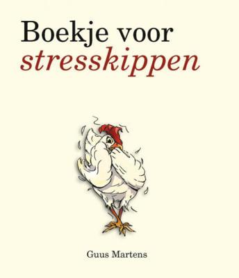 Guus  Martens Boekje voor stresskippen