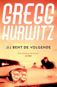 Jij bent de volgende - Gregg Hurwitz - ebook