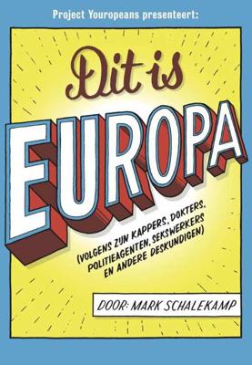 Dit is Europa - Mark Schalekamp - Paperback (9789491845796)