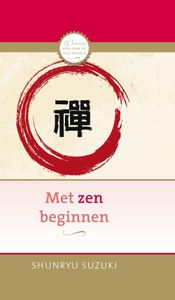 Met zen beginnen - Shunryu Suzuki - ebook