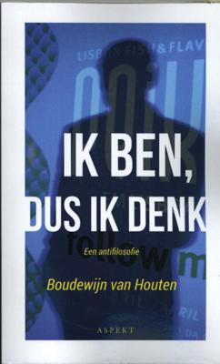 Ik ben, dus ik denk - Boudewijn van Houten - Paperback (9789463383455)