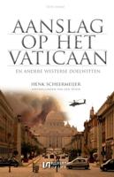 Aanslag op het Vaticaan - Henk Scheermmeijer - ebook