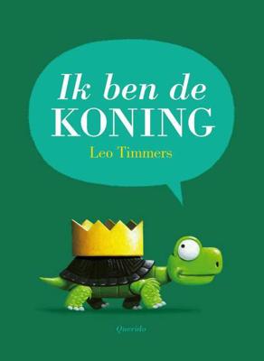 Ik ben de koning - Leo Timmers - Hardcover (9789021414768)