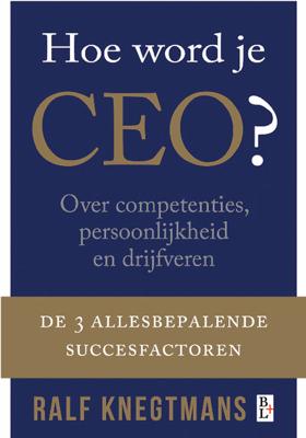 Hoe word je CEO? - Ralf Knegtmans - eBook (9789461560001)