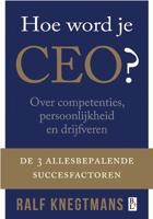 Hoe word je CEO? - Ralf Knegtmans - eBook (9789461560001)
