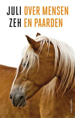 Over mensen en paarden - Juli Zeh - Hardcover (9789026349522)