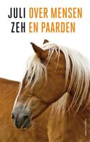 Over mensen en paarden - Juli Zeh - Hardcover (9789026349522)
