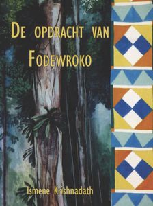 De opdracht van Fodewroko - Ismene Krishnadath - ebook