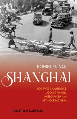 Koningen van Shanghai - Jonathan Kaufman - Paperback (9789044646689)