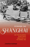 Koningen van Shanghai - Jonathan Kaufman - Paperback (9789044646689)
