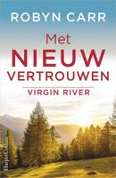 Met nieuw vertrouwen - Robyn Carr - eBook (9789402761573)