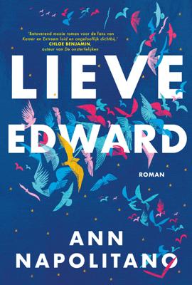 Lieve Edward - Ann Napolitano - ebook