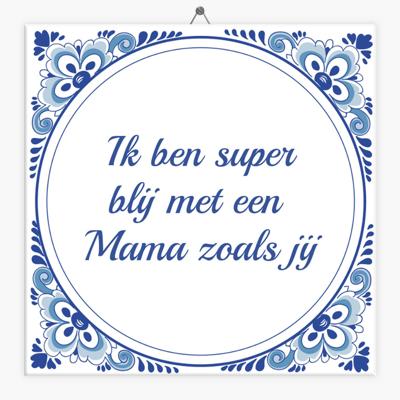 Tegeltje spreuk blij met een mama