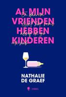 Al mijn vrienden hebben kinderen - Nathalie de Graef - eBook (9789464788891)