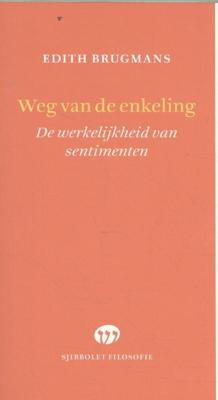Weg van de enkeling - Edith Brugmans - Paperback (9789491110405) Weg van de enkeling - Edith Brugmans - Paperback (9789491110405)