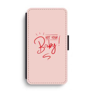 Not Your Baby: iPhone XS Max Flip Hoesje