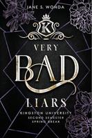 Very Bad Liars (Engelse editie): Spring Break (Kingston University Book 3) (English Edition)