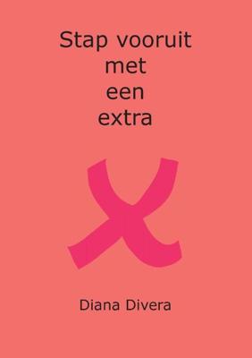 Stap vooruit met een extra X - Diana Divera - Paperback (9789081682688)