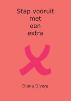 Stap vooruit met een extra X - Diana Divera - Paperback (9789081682688)