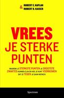 Vrees je sterke punten - Robert Kaplan, Robert B. Kaiser - ebook