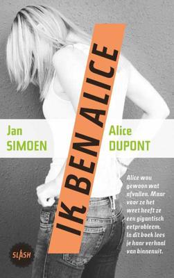 Ik ben Alice - Alice Dupont, Jan Simoen - Paperback (9789045119342) Ik ben Alice - Alice Dupont, Jan Simoen - Paperback (9789045119342)