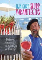 Slurp vakantiegids - Ilja Gort - Paperback (9789082522051)
