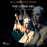 B.J. Harrison Reads The Lifted Veil - thumbnail