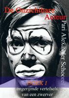 De Onzichtbare Acteur - BOEK I - Pari Alexander Schoorel - Paperback (9789402110968)