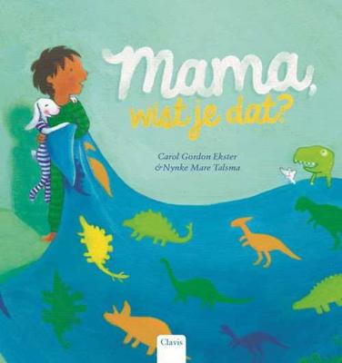Mama wist je dat? - Carol Gordon Ekster - Hardcover (9789044828573)