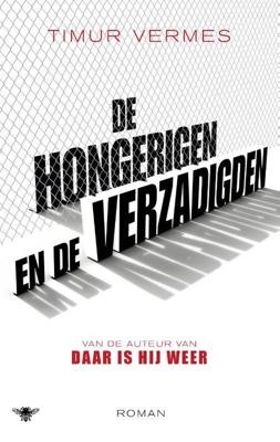 De hongerigen en de verzadigden - Timur Vermes - Paperback (9789403173306)