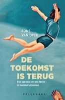 De toekomst is terug - Fons van Dyck - ebook - thumbnail