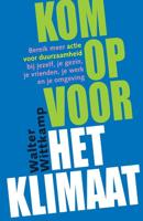 Kom op voor het klimaat - Walter Wittkamp - Paperback (9789090375298)