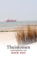 Thuiskomen - Miek Pot - eBook (9789082733501)
