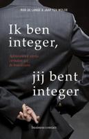 Ik ben integer, jij bent integer - Rob de Lange, Jaap ten Wolde - ebook