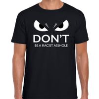 Dont be a racist asshole t-shirt zwart heren met gemene ogen - thumbnail