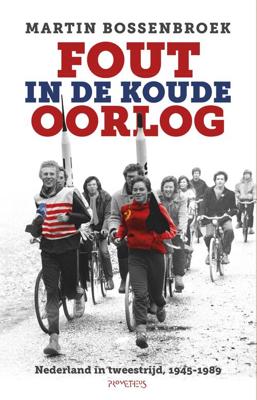 Fout in de Koude Oorlog - Martin Bossenbroek - eBook (9789035140592)