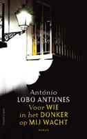 Voor wie in het donker op mij wacht - António Lobo Antunes - Hardcover (9789026341311)