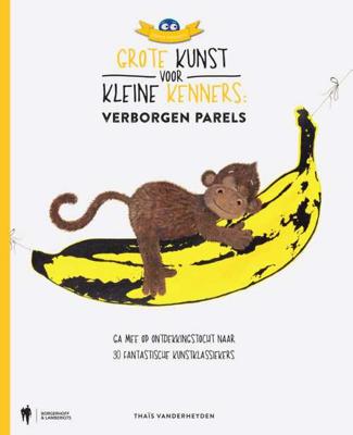 Grote Kunst voor Kleine Kenners. Verborgen Parels - Thaïs Vanderheyden - Hardcover (9789089319289)