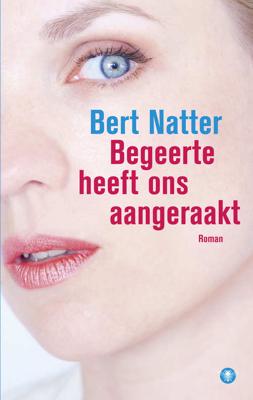 Begeerte heeft ons aangeraakt - Bert Natter - Paperback (9789400403611) Begeerte heeft ons aangeraakt - Bert Natter - Paperback (9789400403611)