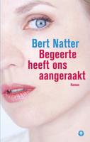Begeerte heeft ons aangeraakt - Bert Natter - Paperback (9789400403611)