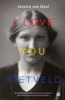 I love you, Rietveld - Jessica van Geel - eBook (9789048837045)